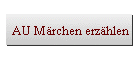 AU M�rchen erz�hlen
