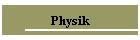 Physik